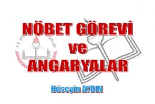 NÖBET GÖREVİ ve ANGARYALAR